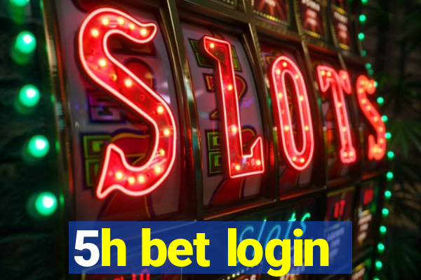 5h bet login